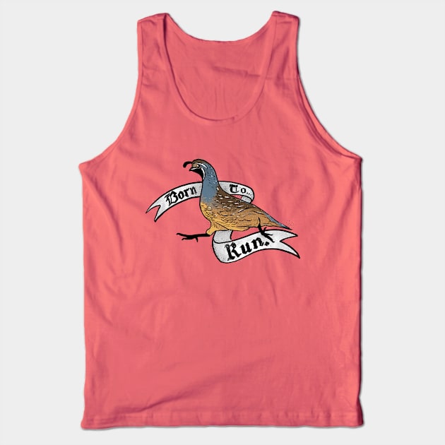 Born to Run - Quail Tank Top by Animal Prints